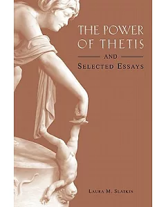 The Power of Thetis And Selected Essays