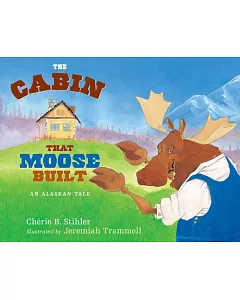 The Cabin That Moose Built