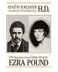 End to Torment: A Memoir of Ezra Pound