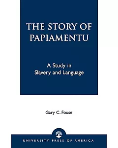 The Story of Papiamentu: A Study in Slavery and Language