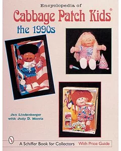 Encyclopedia of Cabbage Patch Kids*r: The 1990s