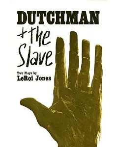 Dutchman and the Slave: Two Plays