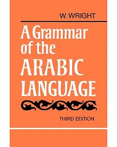 A Grammar of the Arabic Language/Vol 1&2 in 1