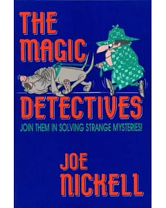 The Magic Detectives: Join Then in Solving Strange Mysteries