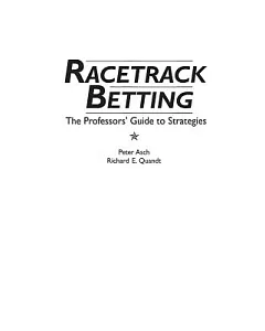 Racetrack Betting: The Professor’s Guide to Strategies