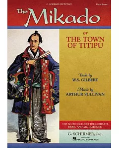 The Mikado: Or the Town of Titipu Vocal Score