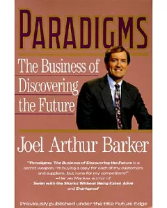 Paradigms: The Business of Discovering the Future