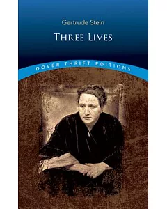 Three Lives: Stories of the Good Anna, Melanctha and the Gentle Lena