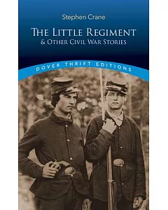 ��The Little Regiment�� and Other Civil War Stories