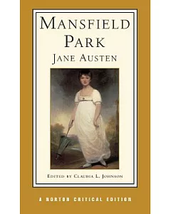 Mansfield Park: Authoritative Text, Contexts, Criticism