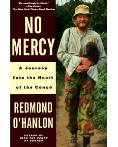 No Mercy: A Journey to the Heart of the Congo