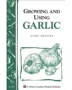 Growing and Using Garlic