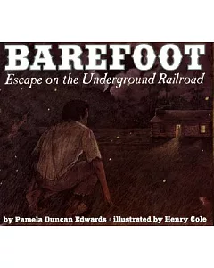 Barefoot: Escape on the Underground Railroad