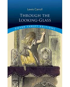 Through the Looking-glass: And What Alice Found There