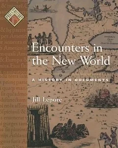 Encounters in the New World: A History in Documents