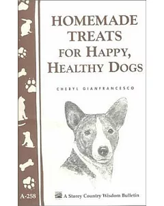 Homemade Treats for Happy, Healthy Dogs