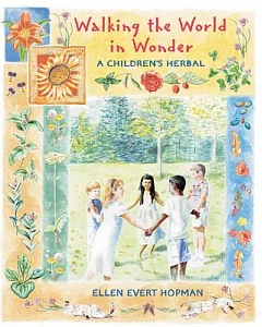 Walking the World in Wonder: A Children’s Herbal