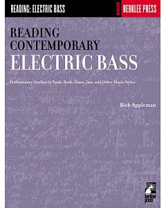 Reading Contemporary Electric Bass: Performance Studies in Funk, Rock, Disco, Jazz, and Other Music Styles