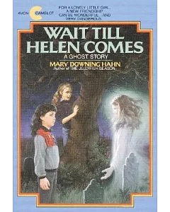 Wait Till Helen Comes: A Ghost Story