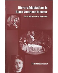 Literary Adaptations in Black American Cinema: From Michieux to Morrison