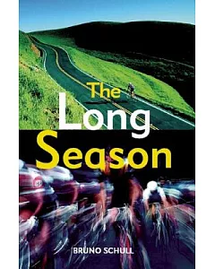 The Long Season: One Year of Bicycle Racing in California