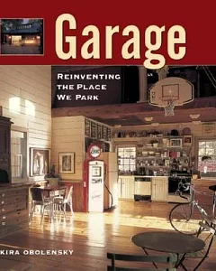 Garage: Reinventing the Place We Park