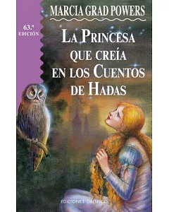 LA Princesa Que Creia En Los Cuentos De Hadas / The Princess who Believed in Fairy Tales