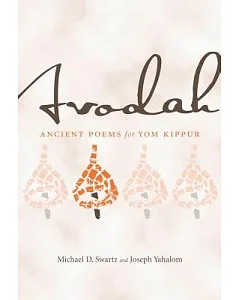 Avodah: An Anthology of Ancient Poetry for Yom Kippur