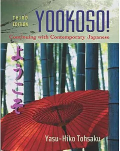 Yookoso!: Continuing With Contemporary Japanese