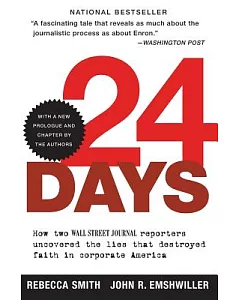24 Days: How Two Wall Street Journal Reporters Uncovered the Lies That Destroyed Faith in Corporate America