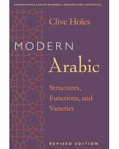 Modern Arabic: Structures, Functions, and Varieties