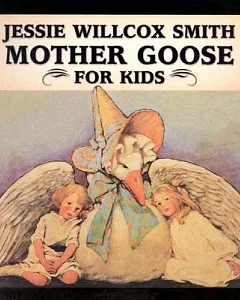 Jessie WillCox Smith Mother Goose for Kids