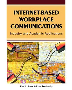 Internet-based Workplace Communications: Industry And Academic Applications