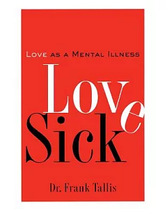 Love Sick: Love As A Mental Illness