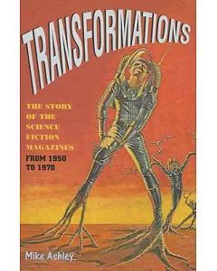 Transformations: The Story of the Science-Fiction Magazines from 1950 to 1970; The History Of Science-Fiction Magazine