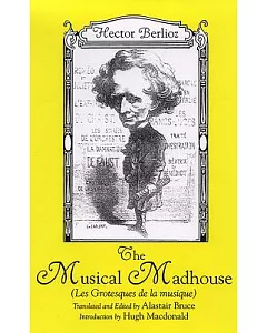 The Musical Madhouse: Les Grotesques De La Musique