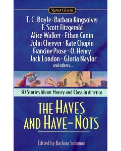 The Haves and Have-Nots: 30 Stories About Money and Class in America