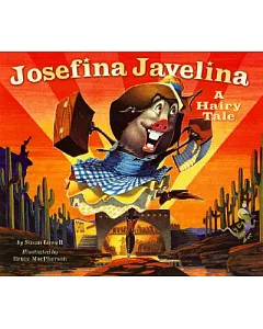 Josefina Javelina: A Hairy Tale