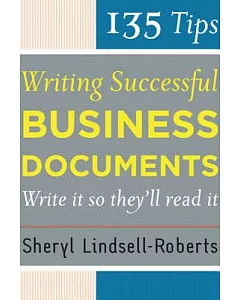 135 Tips For Writing Successful Business Documents