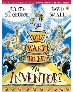 So You Want to Be an Inventor?