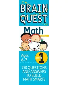 Brain Quest Math Basics Grade 1: 750 Questions & and Answers to Build Math Smarts, Ages 6-7