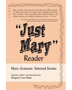 Just Mary Reader: Mary Grannan: Selected Stories