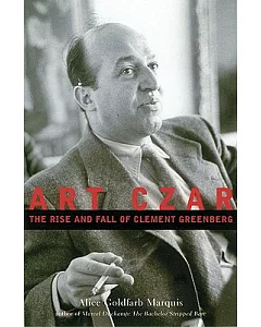 Art Czar: The Rise and Fall of Clement Greenberg