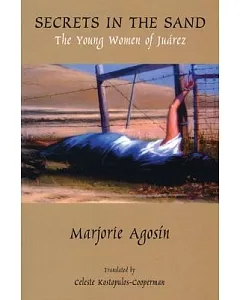 Secrets in the Sand: The Young Women of Ciudad Juarez