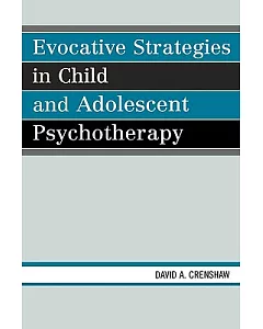 Evocative Strategies in Child And Adolescent Psychotherapy