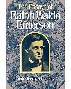 The Essays of Ralph Waldo Emerson