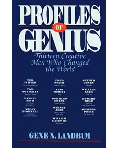 Profiles of Genius: Thirteen Creative Men Who Changed the World