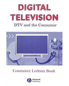 Digital Television: Dtv And The Consumer