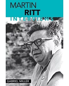 Martin Ritt: Interviews