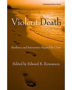 Violent Death: Resilience And Intervention Beyond the Crisis